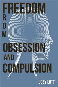 Freedom from Obsession and Compulsion