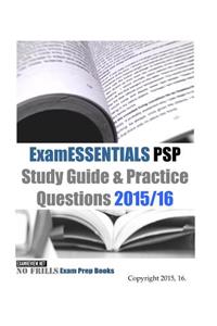 ExamESSENTIALS PSP Study Guide & Practice Questions 2015/16 Edition
