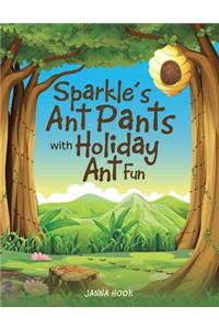 Sparkle's Ant Pants with Holiday Ant Fun