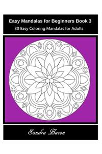 Easy Mandalas For Beginners Book 3