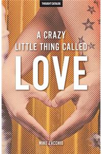 A Crazy Little Thing Called Love