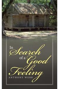 In Search of a Good Feeling