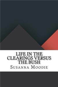 Life in the Clearings versus the Bush