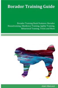 Borador Training Guide Borador Training Book Features