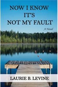 Now I Know It's Not My Fault