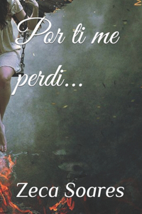 Por ti me perdi...