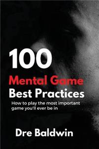 100 Mental Game Best Practices