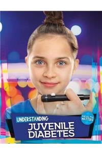 Understanding Juvenile Diabetes