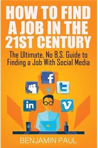 How to Find a Job in the 21st Century