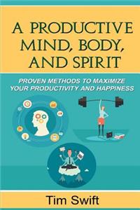 Productivity Pack - The Productive Mind, Body, and Spirit