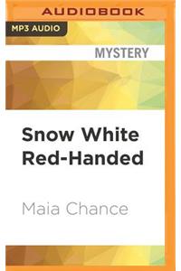 Snow White Red-Handed