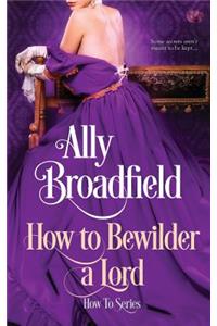 How to Bewilder a Lord