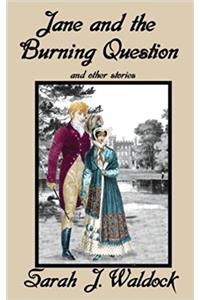 Jane and the Burning Question and other stories