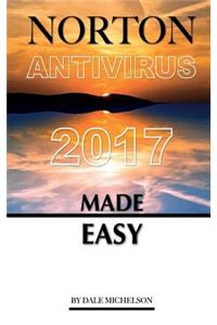 Norton AntiVirus 2017: Made Easy