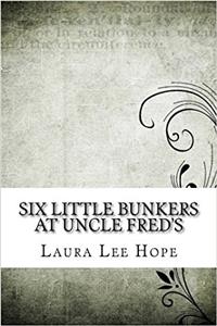 Six Little Bunkers at Uncle Freds
