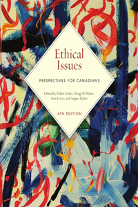 Ethical Issues: Perspectives for Canadians - Fourth Edition