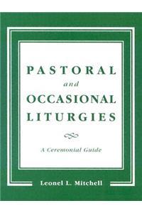 Pastoral and Occasional Liturgies