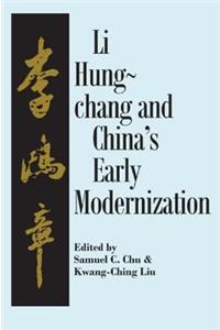 Liu Hung-Chang and China's Early Modernization