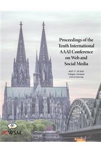 Proceedings of the Tenth International AAAI Conference on Web and Social Media (ICWSM 2016)