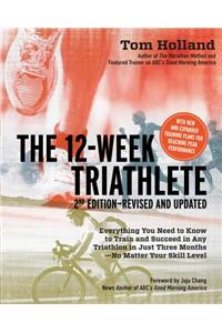 12 Week Triathlete, 2nd Edition-Revised and Updated