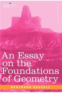 Essay on the Foundations of Geometry