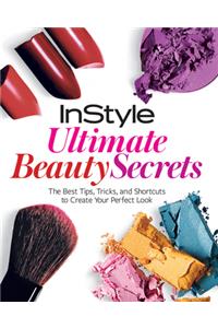 Instyle Ultimate Beauty Secrets