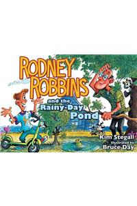 Rodney Robbins and the Rainy-Day Pond