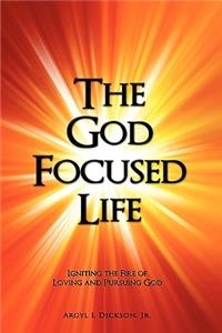 The God Focused Life