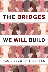 Bridges We Will Build