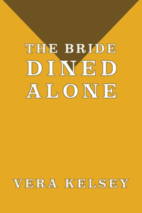 The Bride Dined Alone