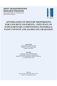 Optimization of Mixture Proportions for Concrete Pavements Influence of Supplementary Cementitious Materials, Paste Content and Aggregate Gradation