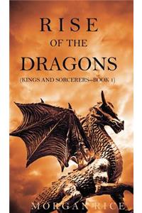 Rise of the Dragons (Kings and Sorcerers--Book 1)