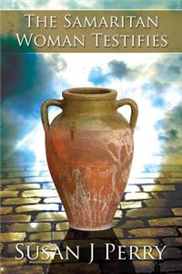 Samaritan Woman Testifies