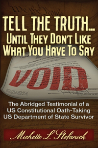 Tell the Truth ... Until They Don't Like What You Have to Say