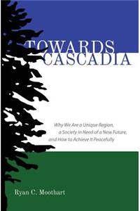 Towards Cascadia