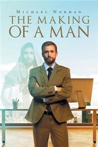The Making of a Man
