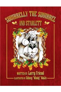 Squirrelly the Squirrel and Starlett