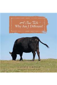 A Cow Tale: Why Am I Different?