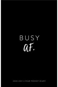 2020-2021 2-Year Pocket Diary; Busy AF