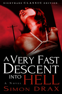 Very Fast Descent into Hell