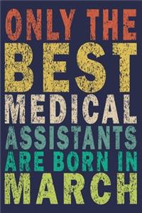 Only The Best Medical Assistants Are Born In March