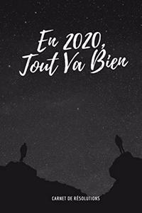 En 2020 Tout Va Bien ! Carnet De Résolutions