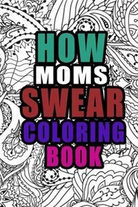 How Moms Swear Coloring Book