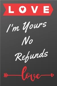 I'm Yours No Refund