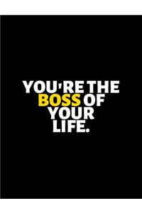 You're The Boss Of Your Life