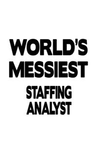 World's Messiest Staffing Analyst