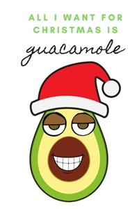 All I Want for Christmas is Guacamole