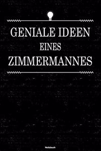 Geniale Ideen eines Zimmermannes Notizbuch
