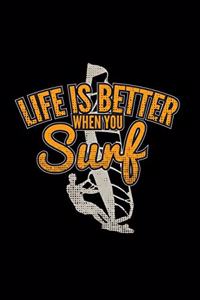 Life is better when you surf