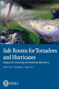 Safe Rooms for Tornadoes and Hurricanes